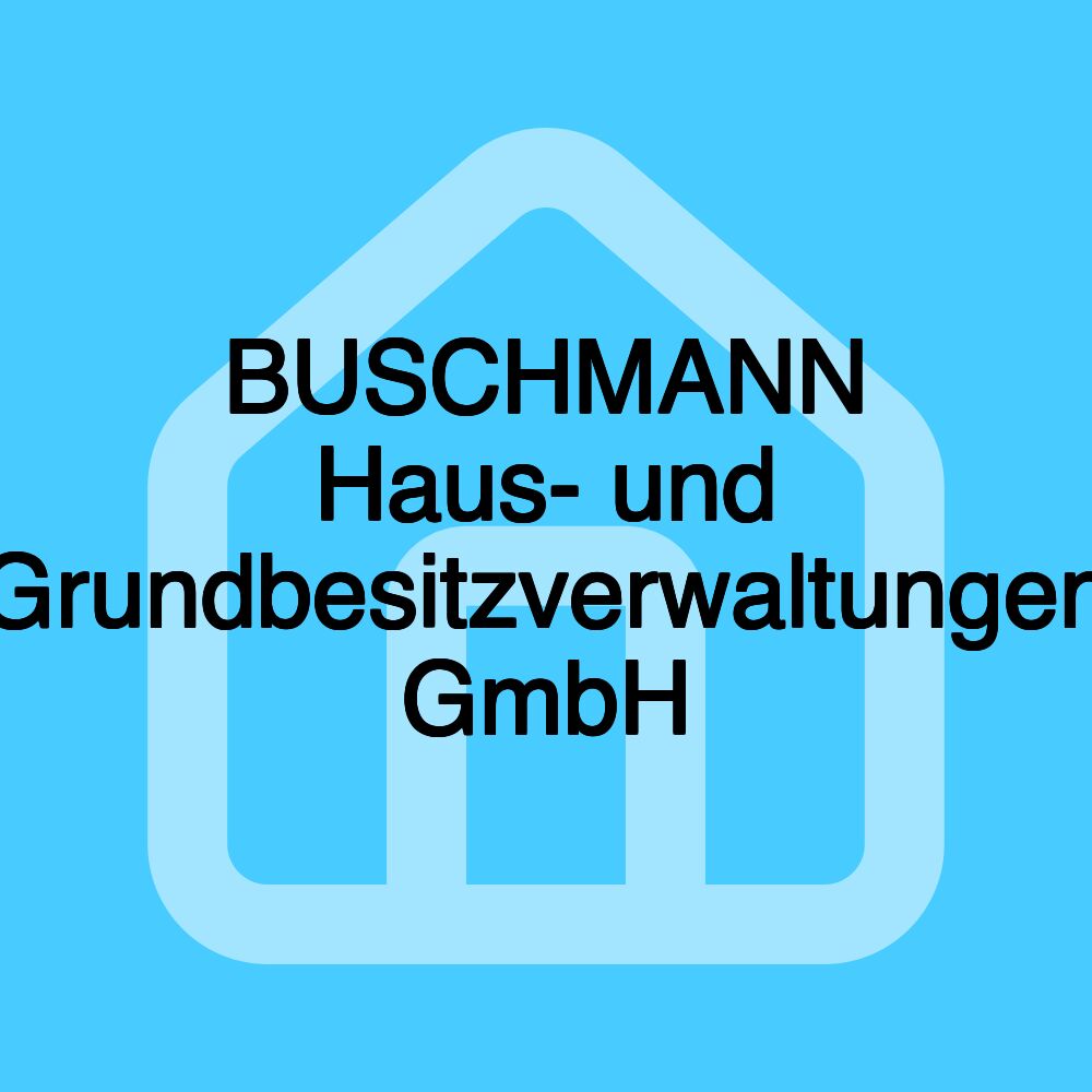 BUSCHMANN Haus- und Grundbesitzverwaltungen GmbH