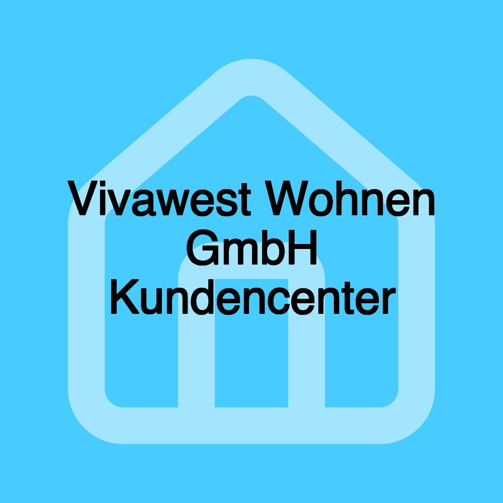 Vivawest Wohnen GmbH Kundencenter