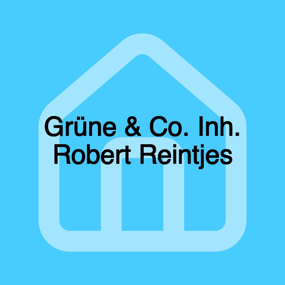 Grüne & Co. Inh. Robert Reintjes