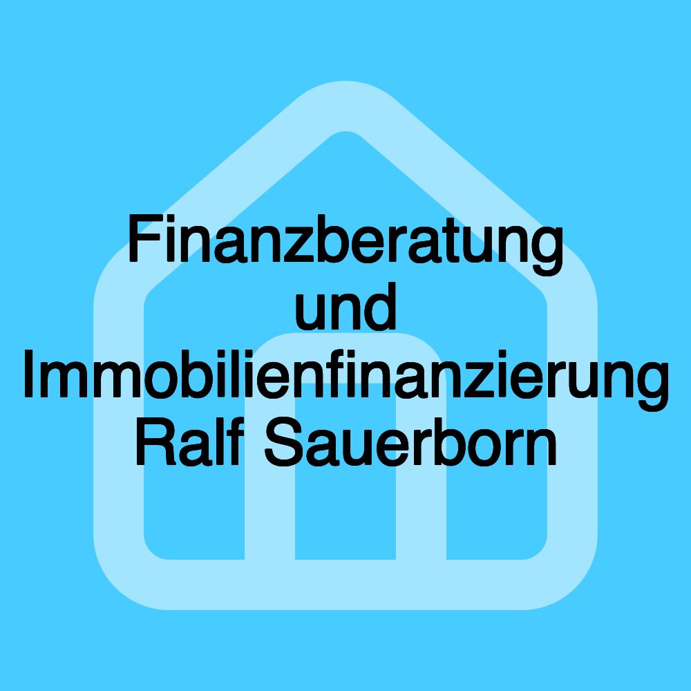 Finanzberatung und Immobilienfinanzierung Ralf Sauerborn