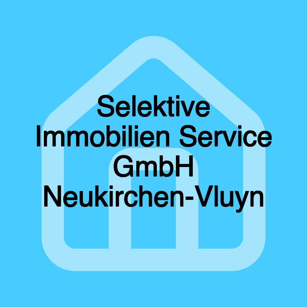 Selektive Immobilien Service GmbH Neukirchen-Vluyn