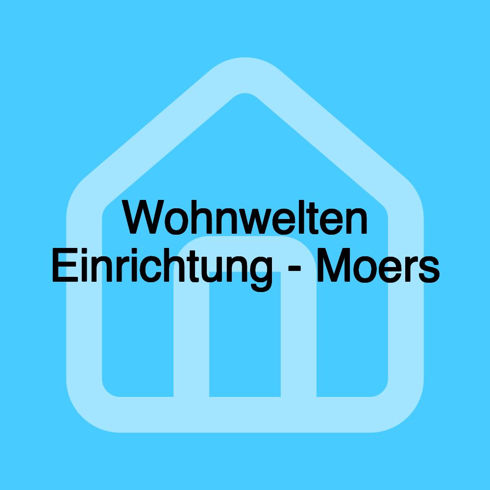 Wohnwelten Einrichtung - Moers