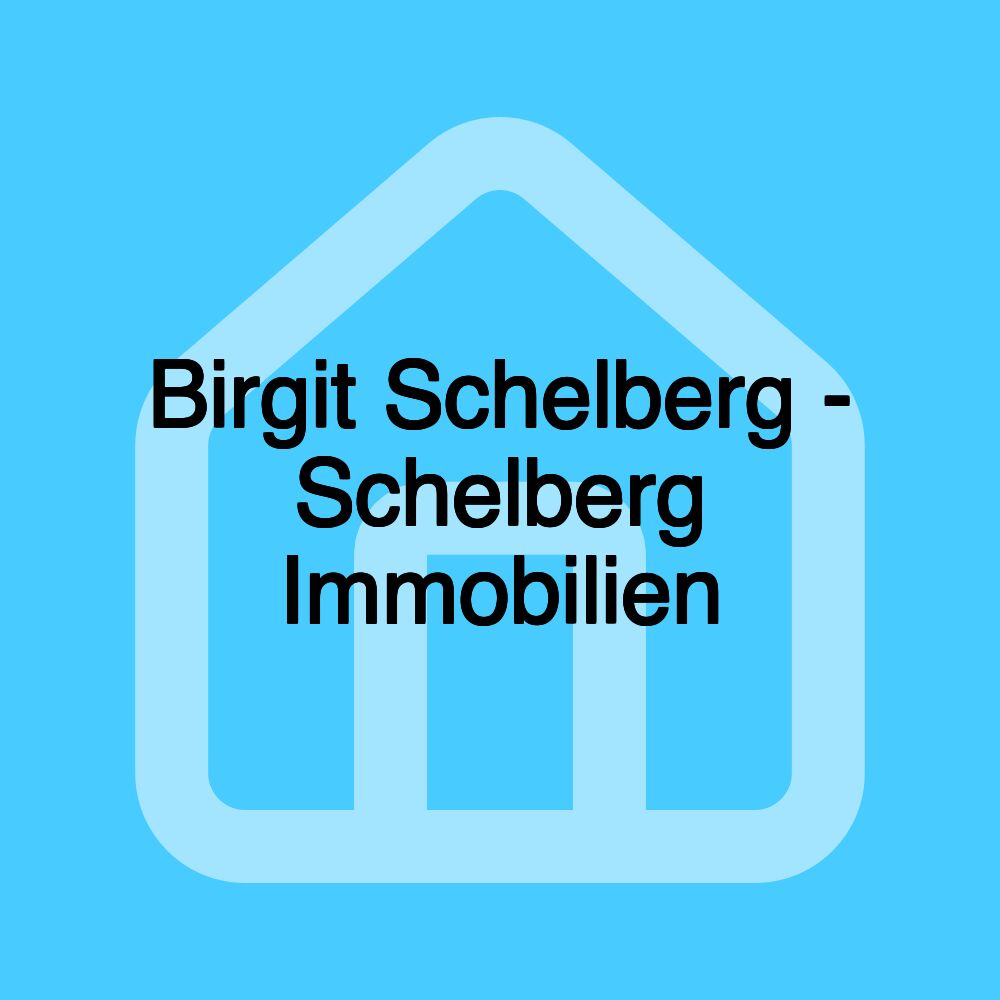 Birgit Schelberg - Schelberg Immobilien