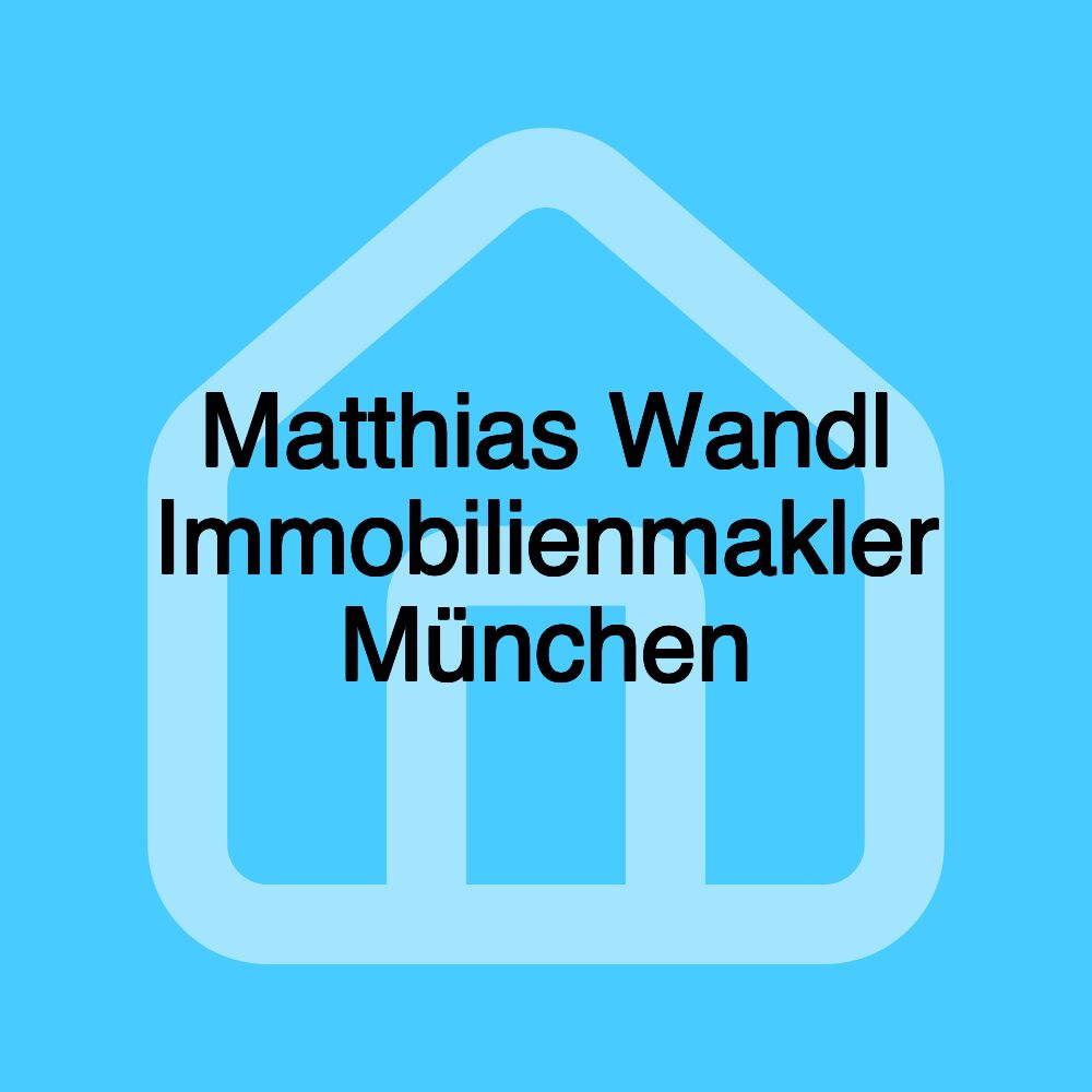 Matthias Wandl Immobilienmakler München