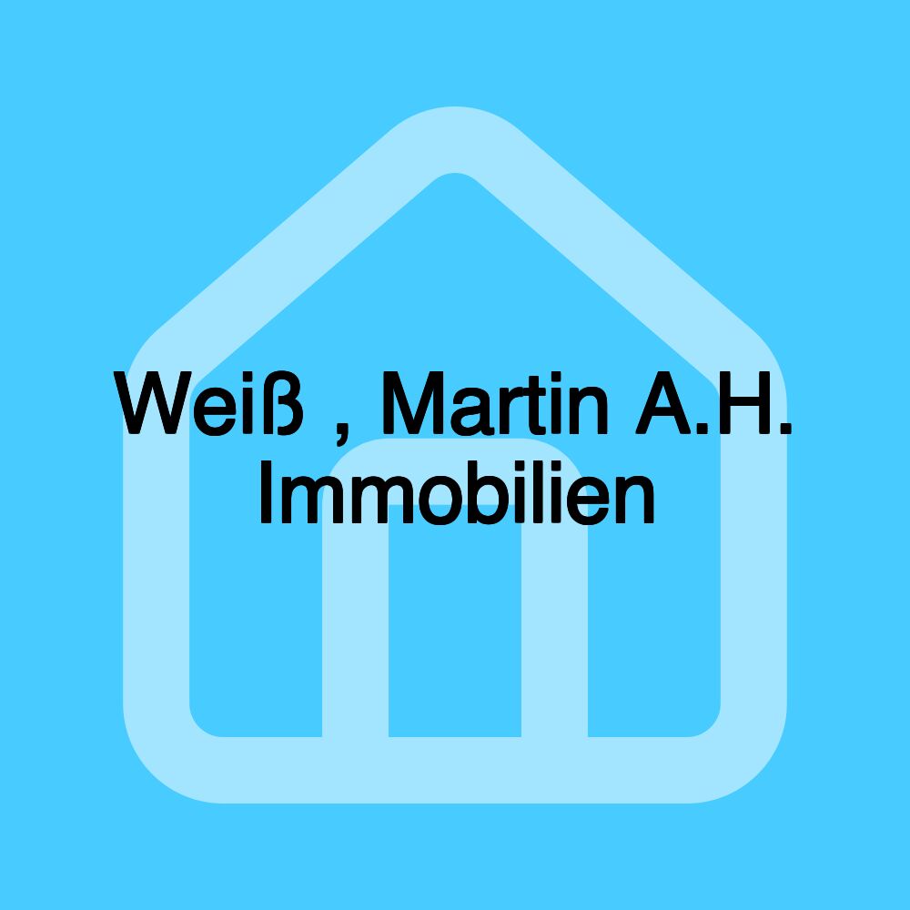 Weiß , Martin A.H. Immobilien