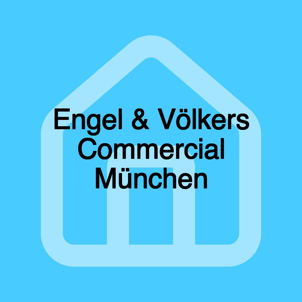 Engel & Völkers Commercial München