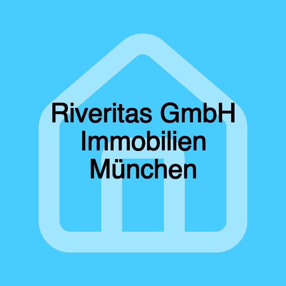 Riveritas GmbH Immobilien München