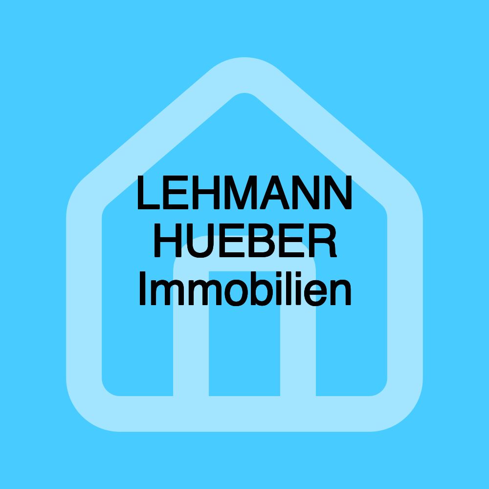 LEHMANN HUEBER Immobilien