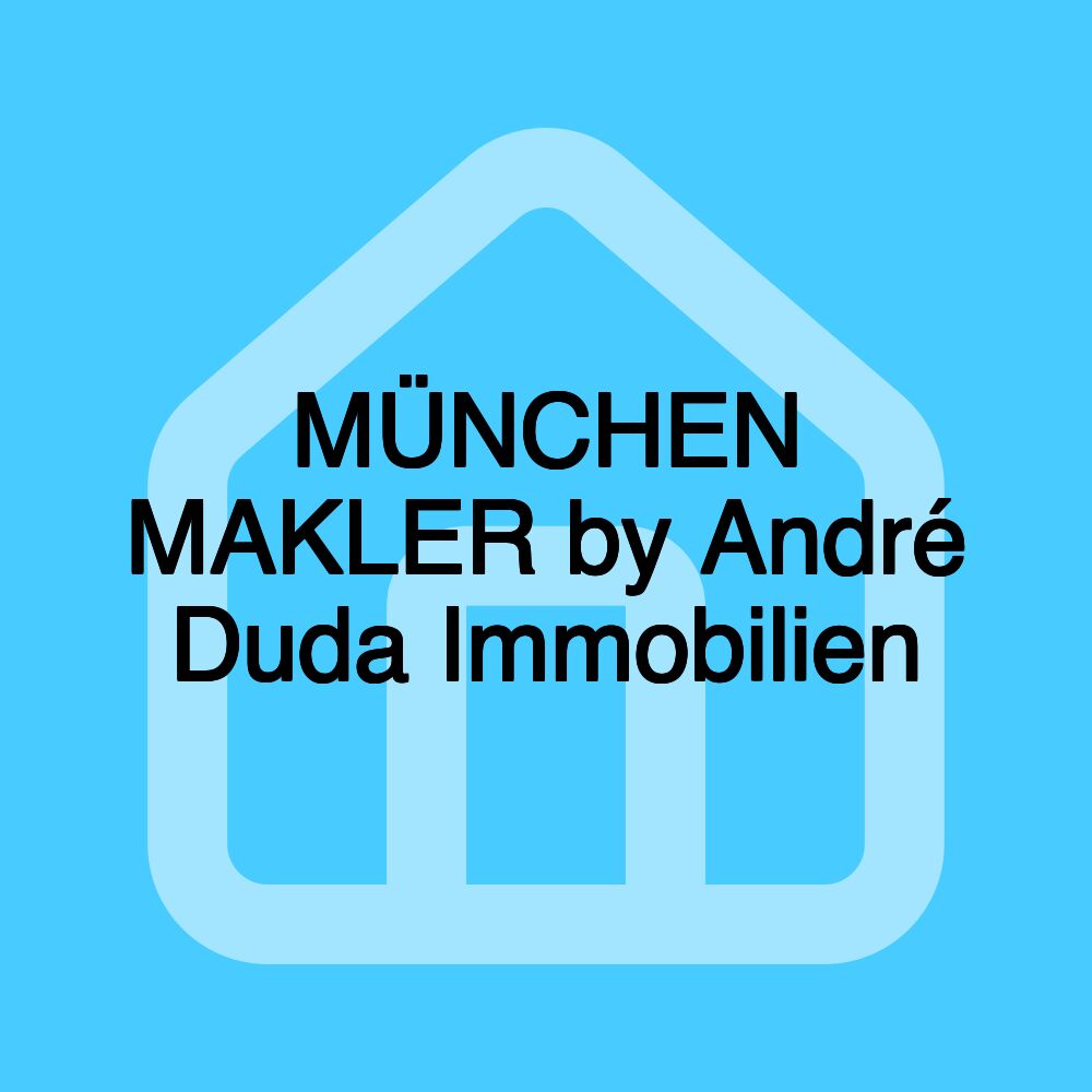 MÜNCHEN MAKLER by André Duda Immobilien