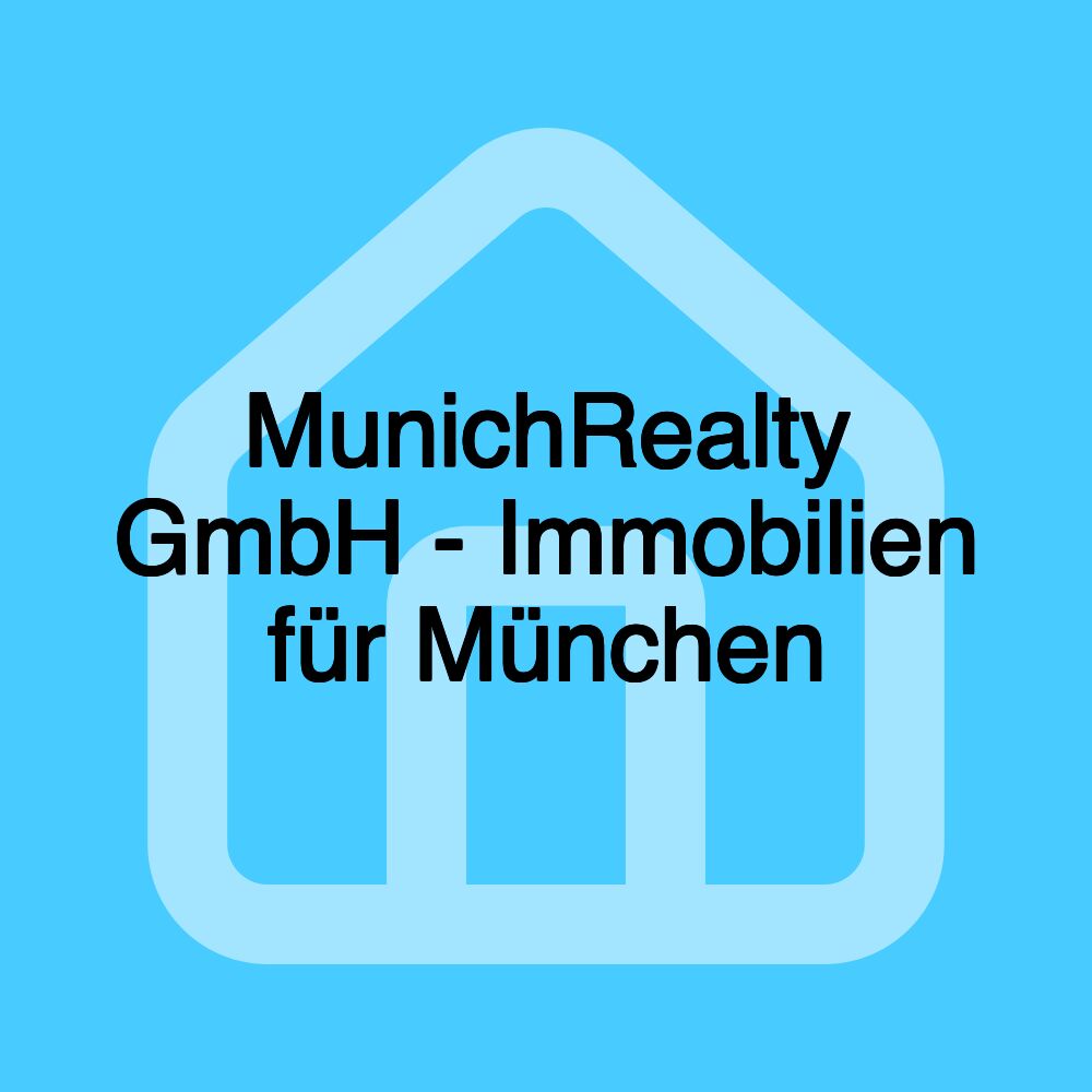 MunichRealty GmbH - Immobilien für München