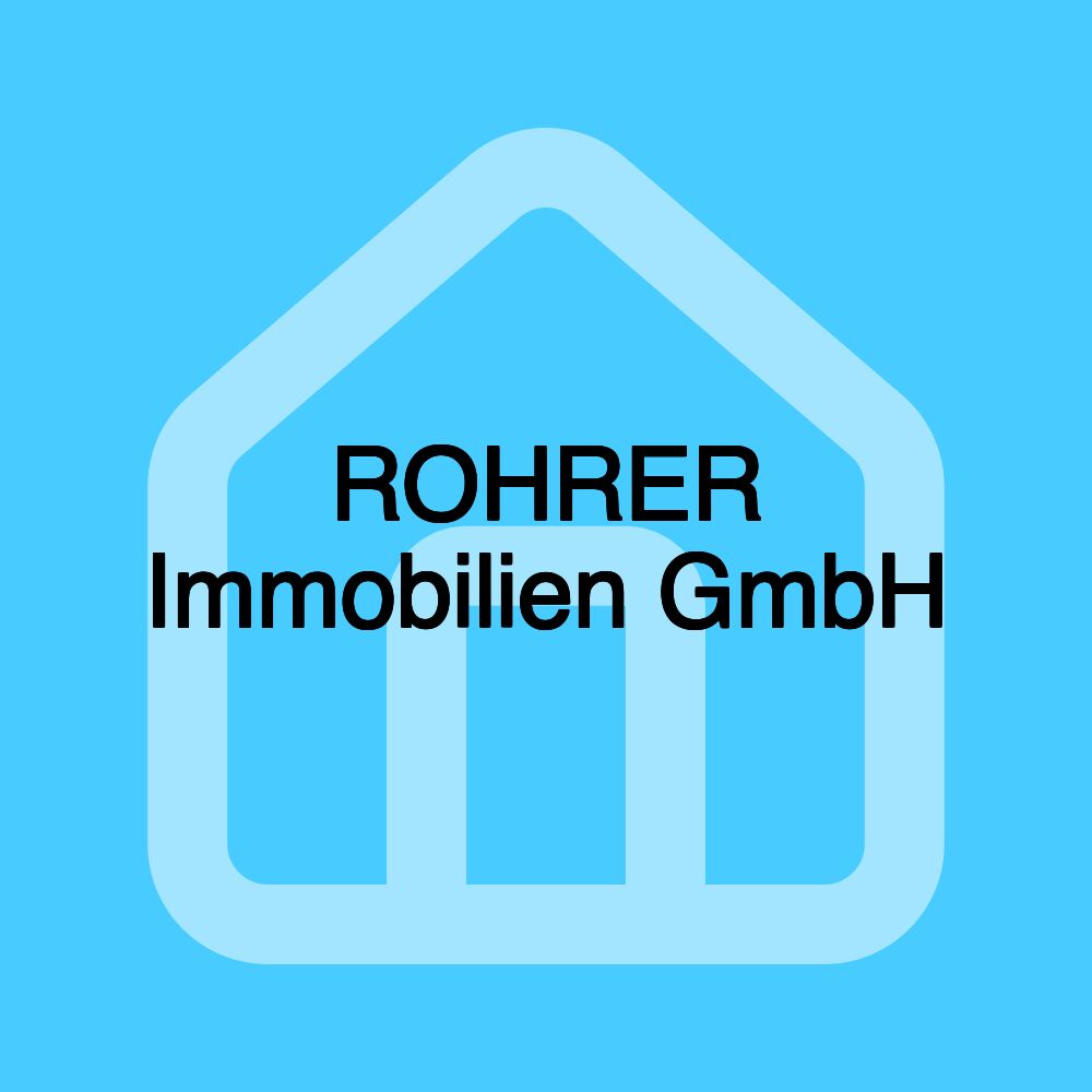 ROHRER Immobilien GmbH