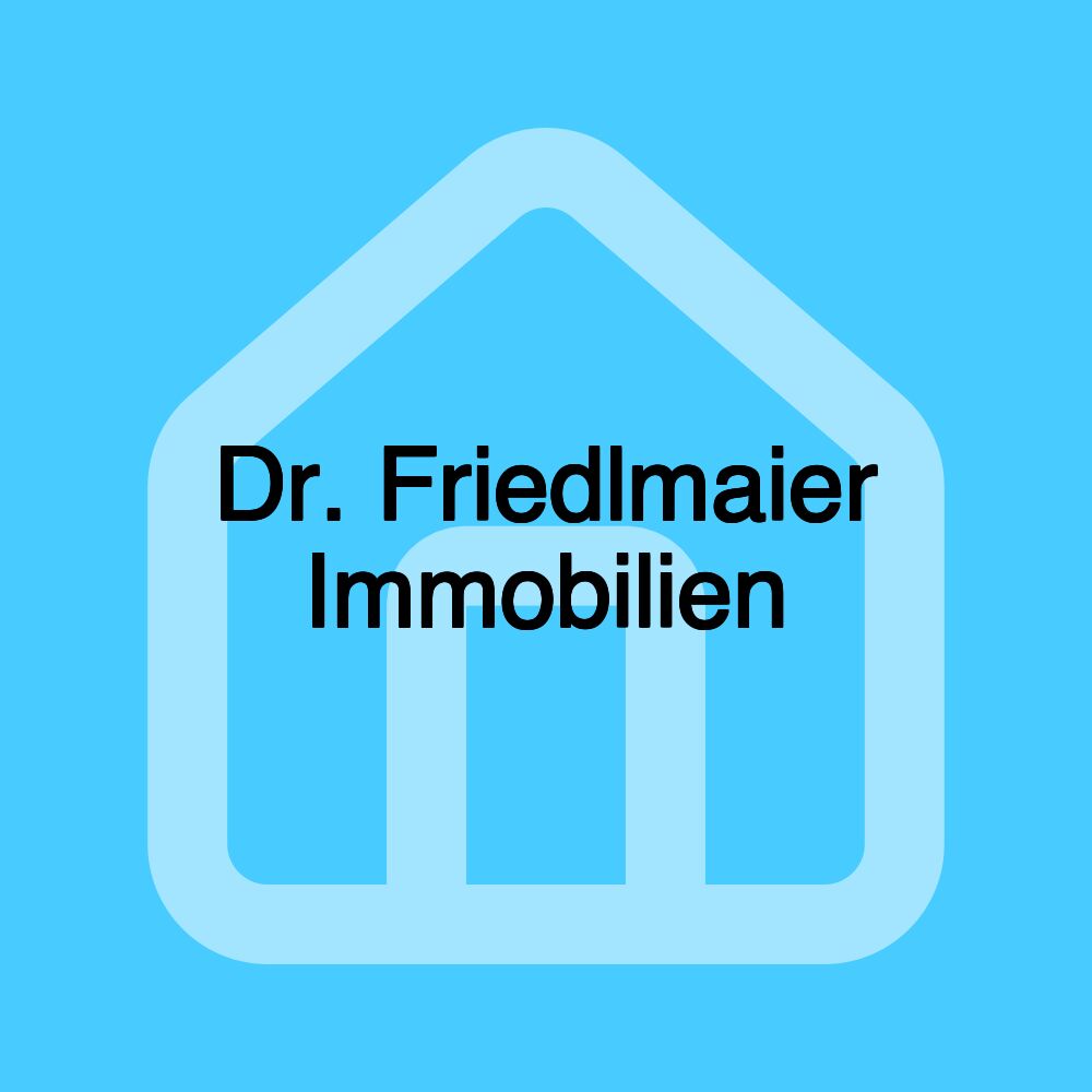 Dr. Friedlmaier Immobilien