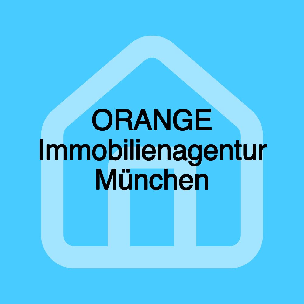 ORANGE Immobilienagentur München