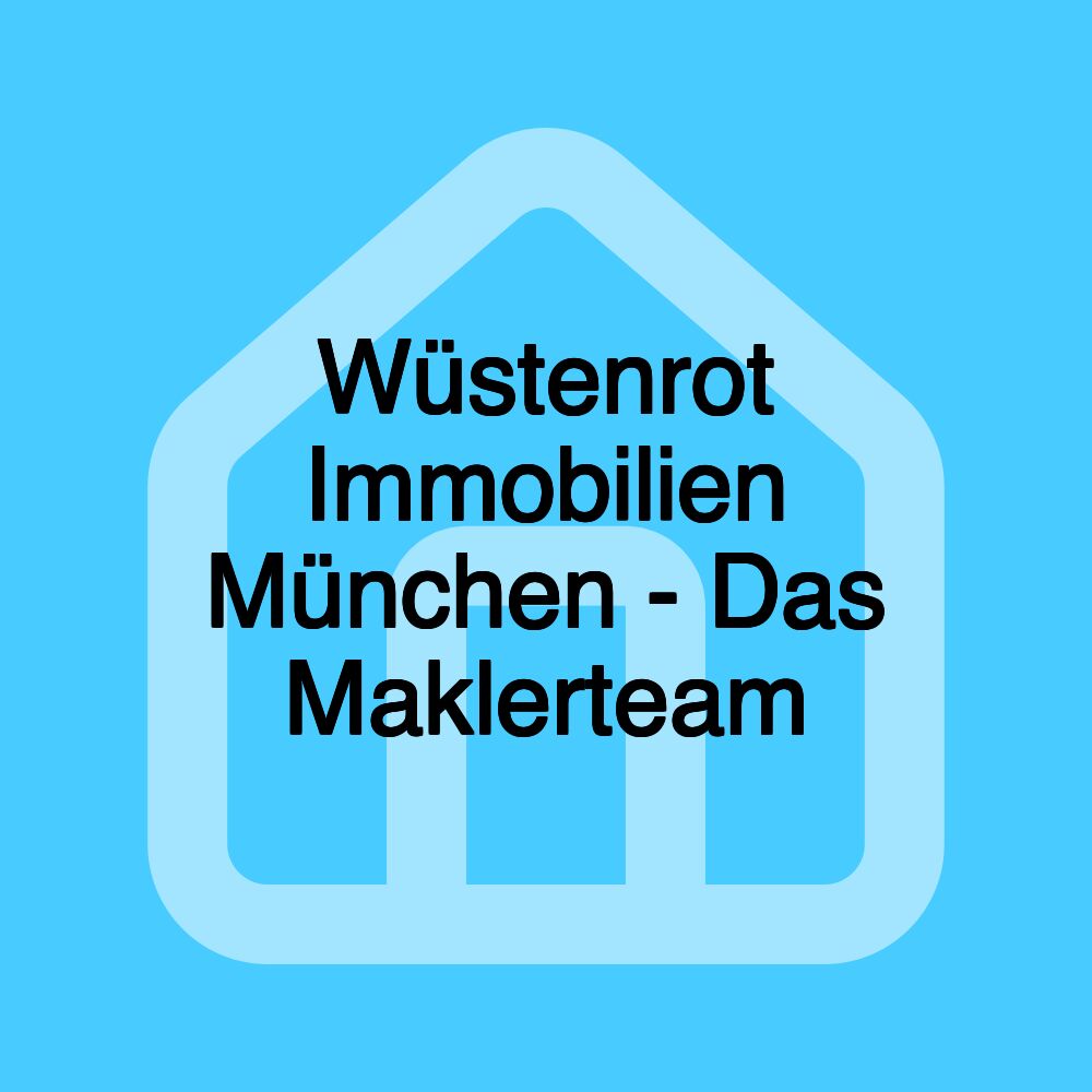 Wüstenrot Immobilien München - Das Maklerteam