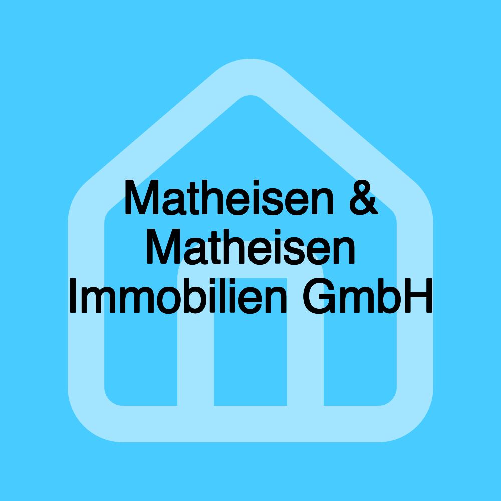 Matheisen & Matheisen Immobilien GmbH