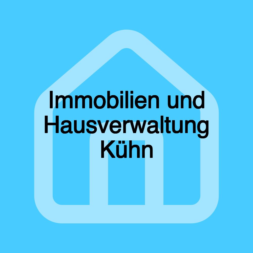 Immobilien und Hausverwaltung Kühn