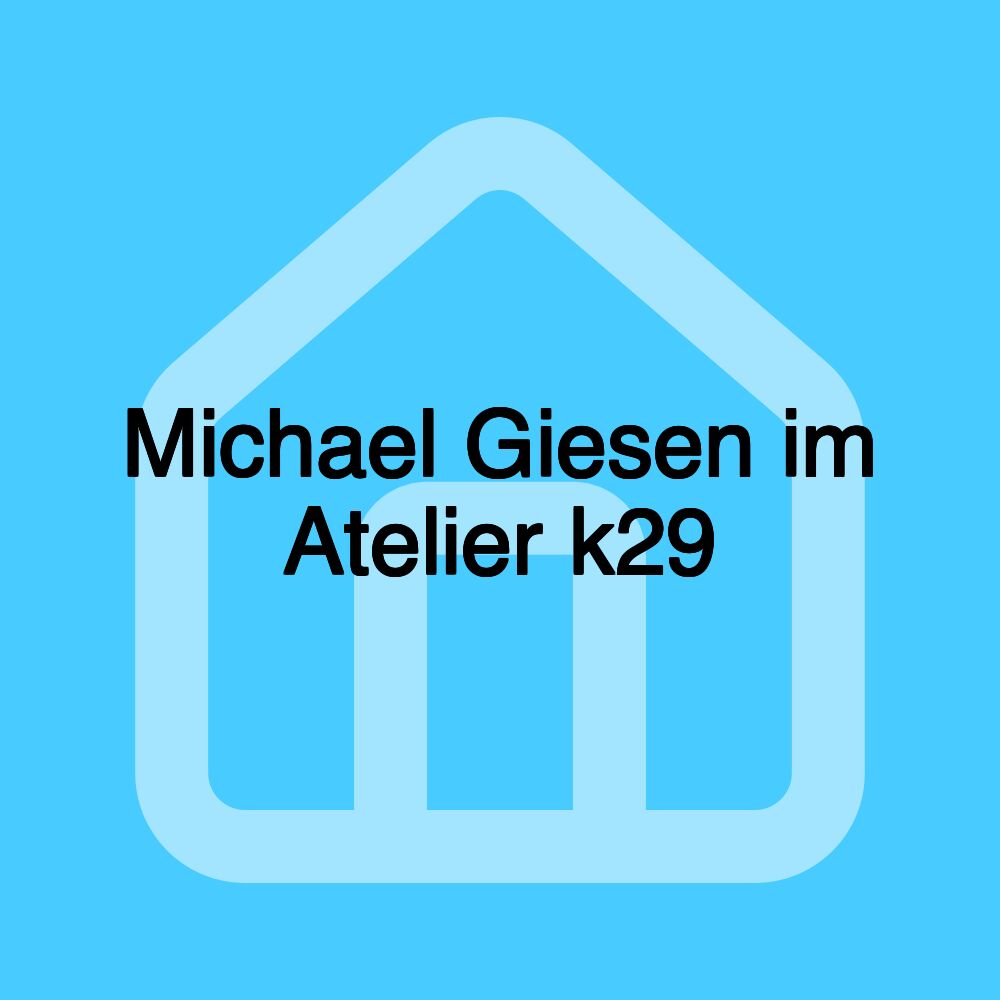 Michael Giesen im Atelier k29