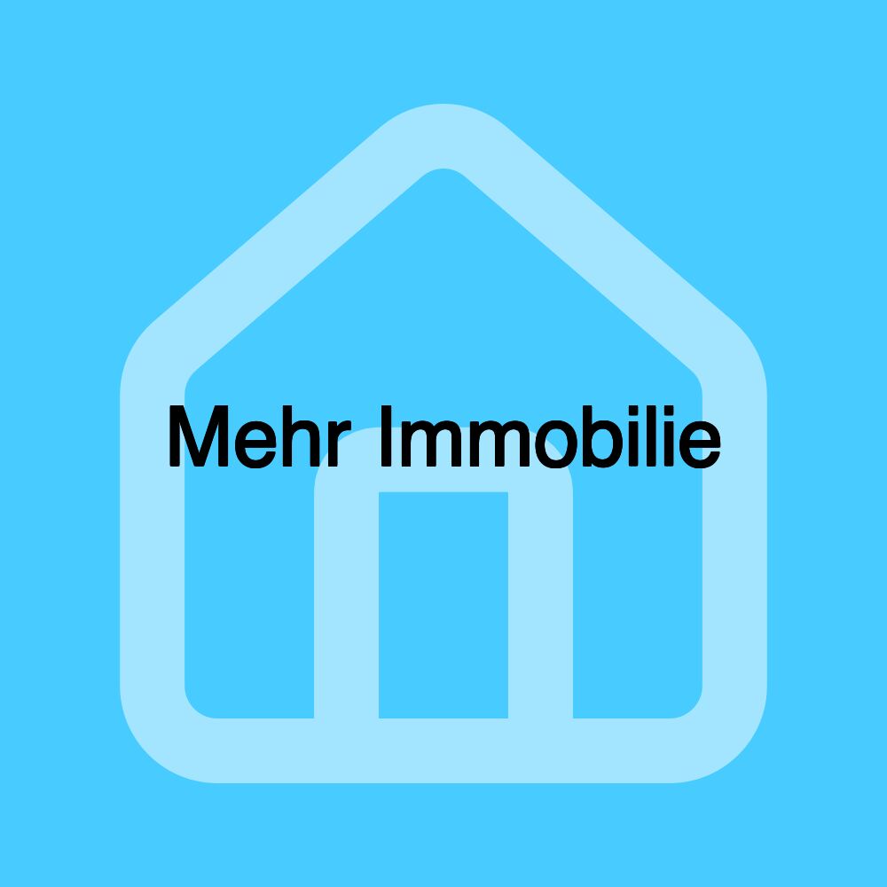 Mehr Immobilie