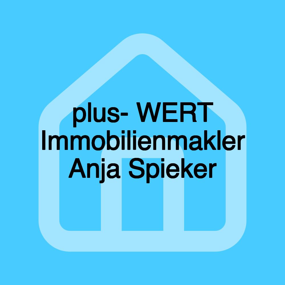 plus- WERT Immobilienmakler Anja Spieker