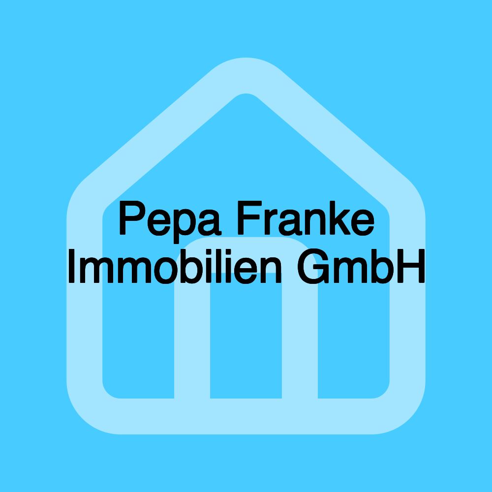 Pepa Franke Immobilien GmbH