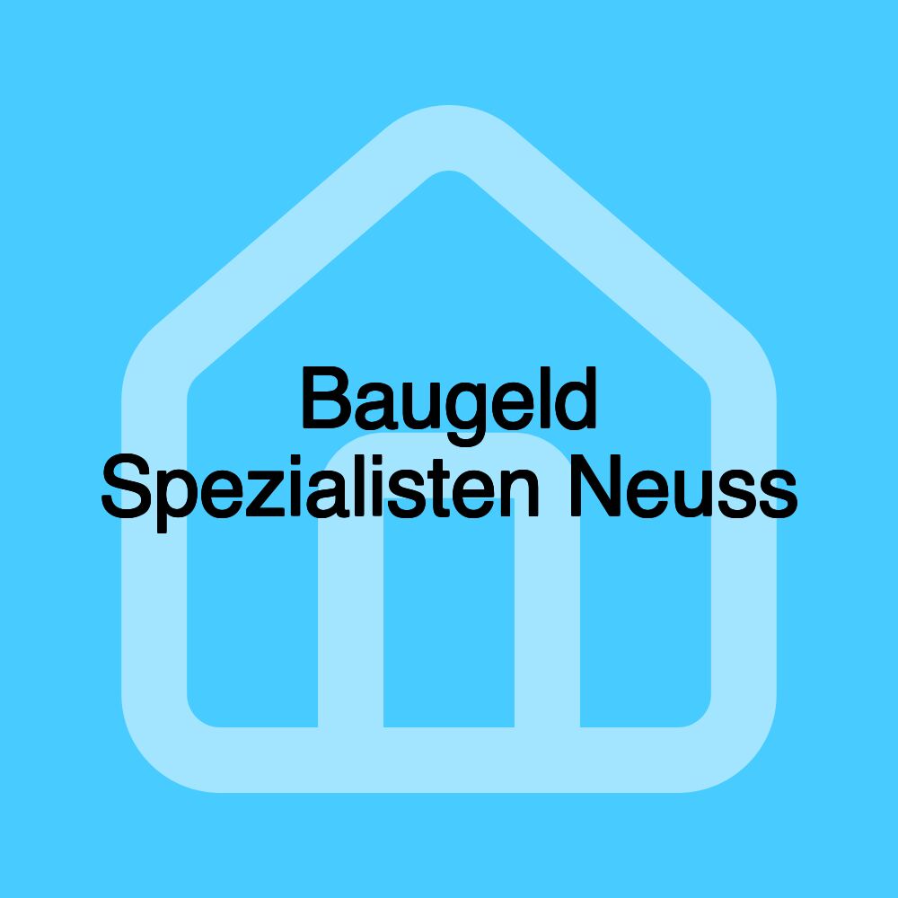 Baugeld Spezialisten Neuss