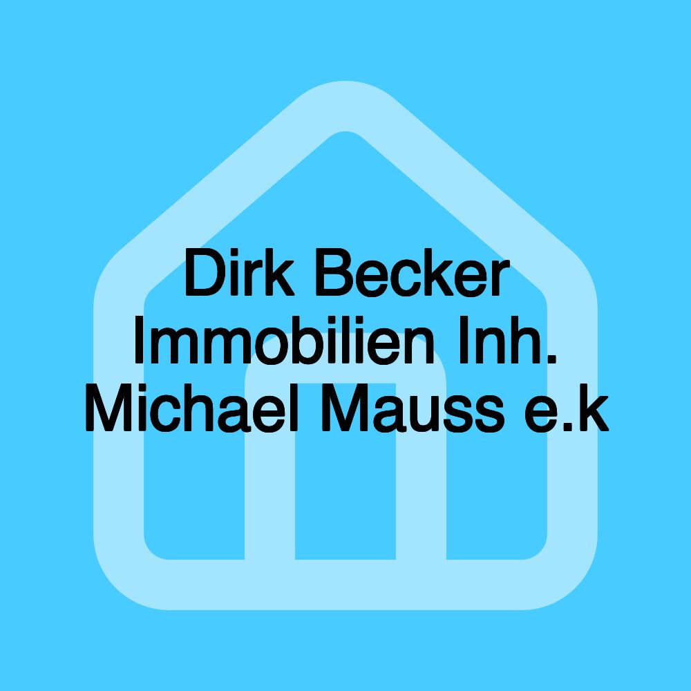 Dirk Becker Immobilien Inh. Michael Mauss e.k