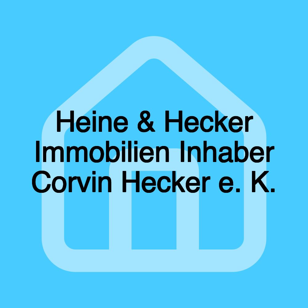 Heine & Hecker Immobilien Inhaber Corvin Hecker e. K.