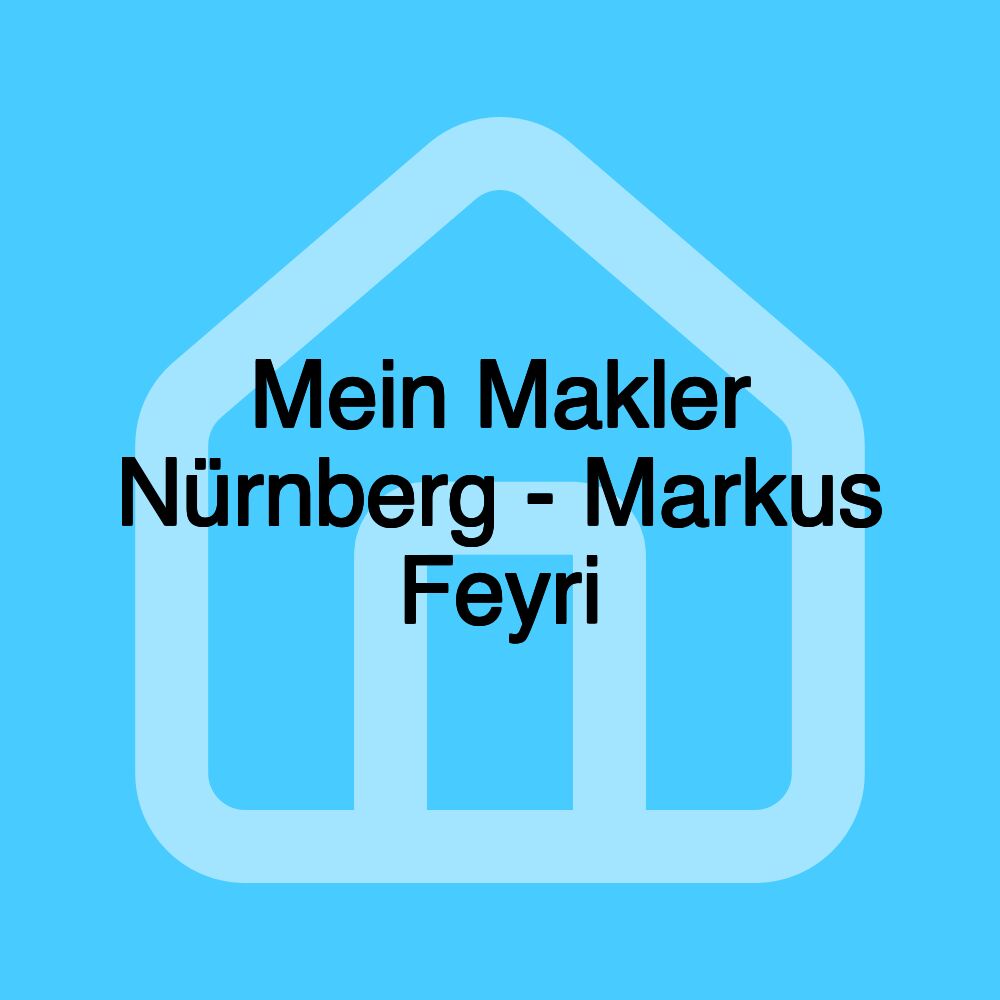 Mein Makler Nürnberg - Markus Feyri