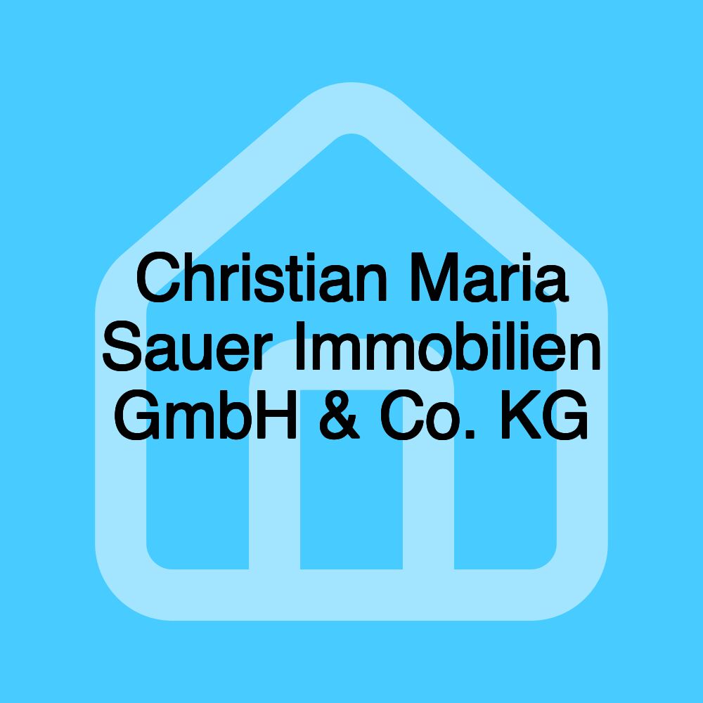 Christian Maria Sauer Immobilien GmbH & Co. KG