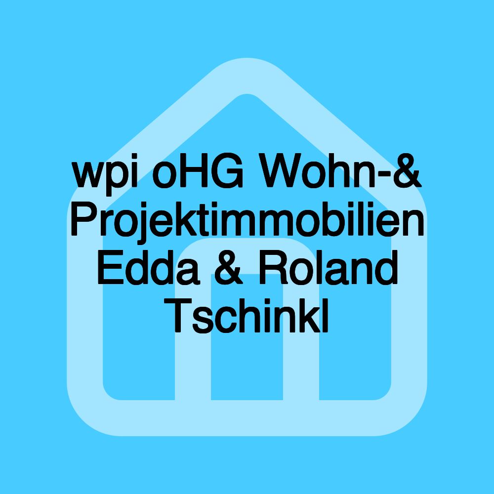 wpi oHG Wohn-& Projektimmobilien Edda & Roland Tschinkl