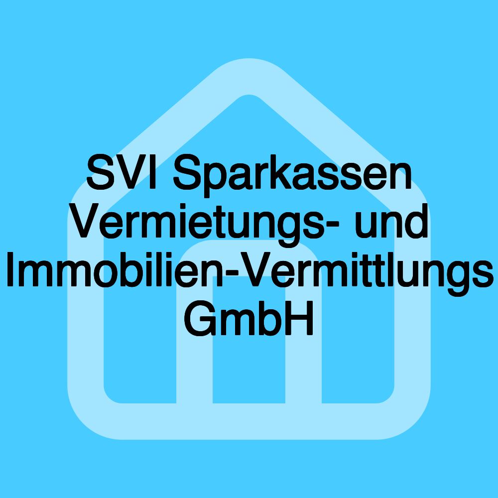 SVI Sparkassen Vermietungs- und Immobilien-Vermittlungs GmbH