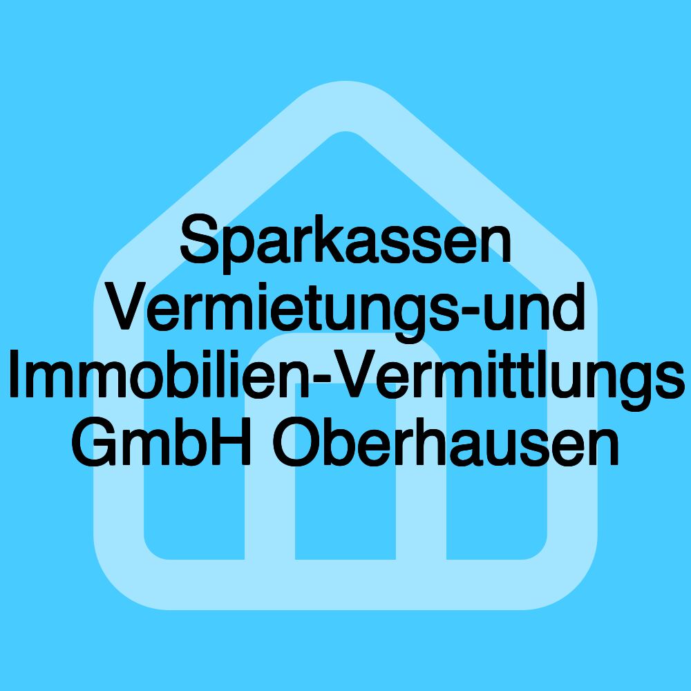 Sparkassen Vermietungs-und Immobilien-Vermittlungs GmbH Oberhausen