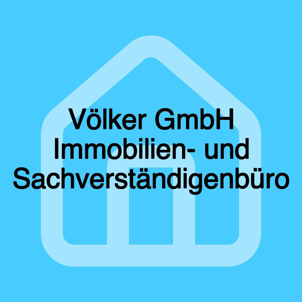 Völker GmbH Immobilien- und Sachverständigenbüro