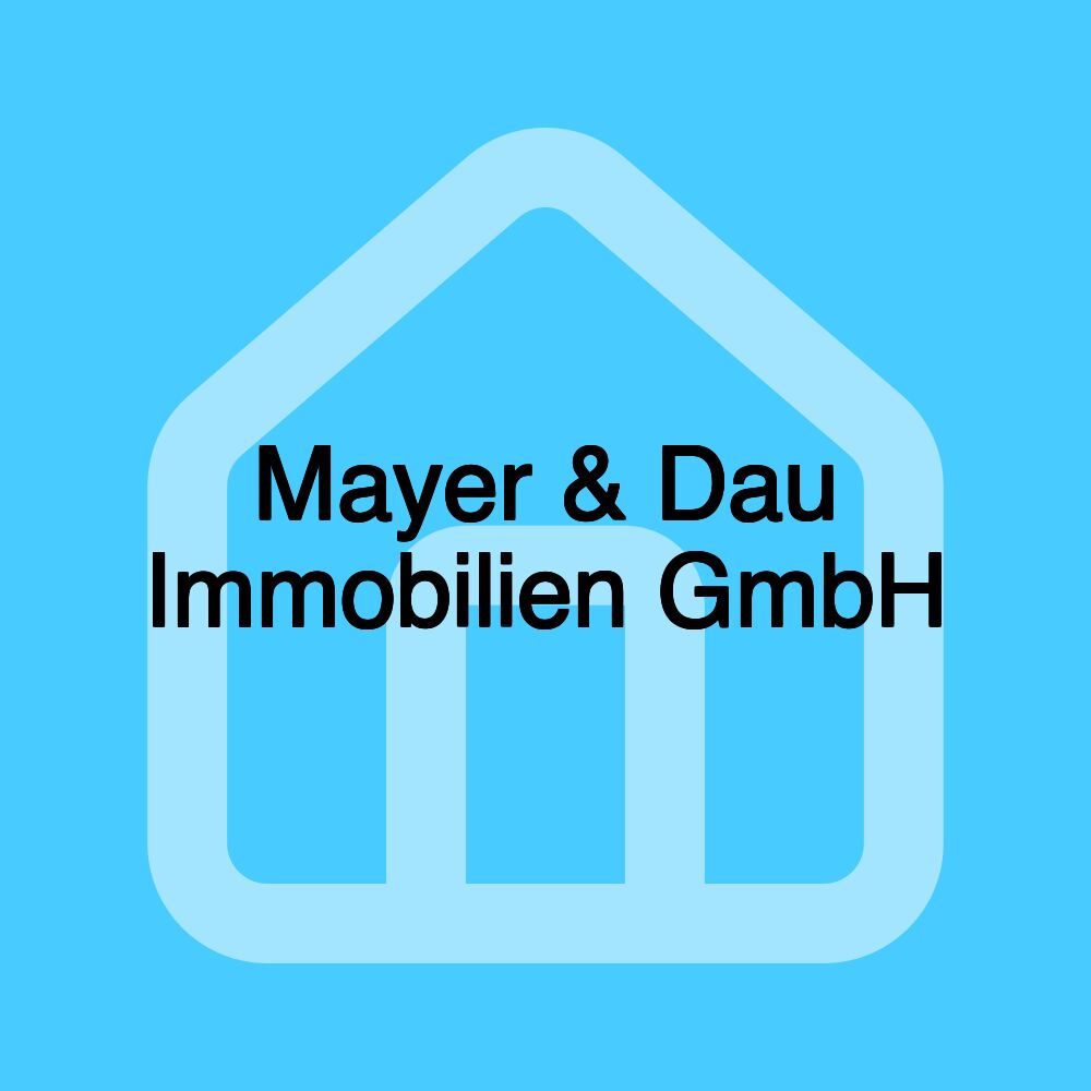 Mayer & Dau Immobilien GmbH