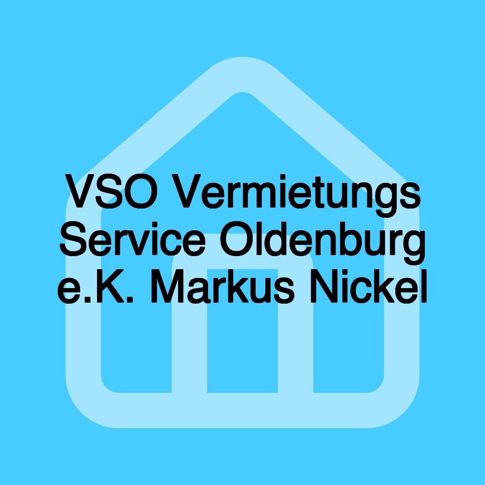 VSO Vermietungs Service Oldenburg e.K. Markus Nickel