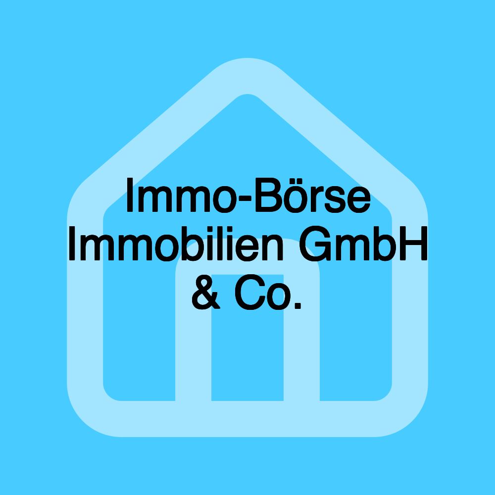 Immo-Börse Immobilien GmbH & Co.