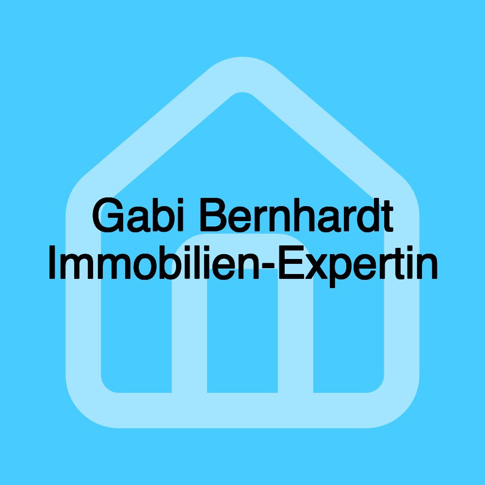 Gabi Bernhardt Immobilien-Expertin