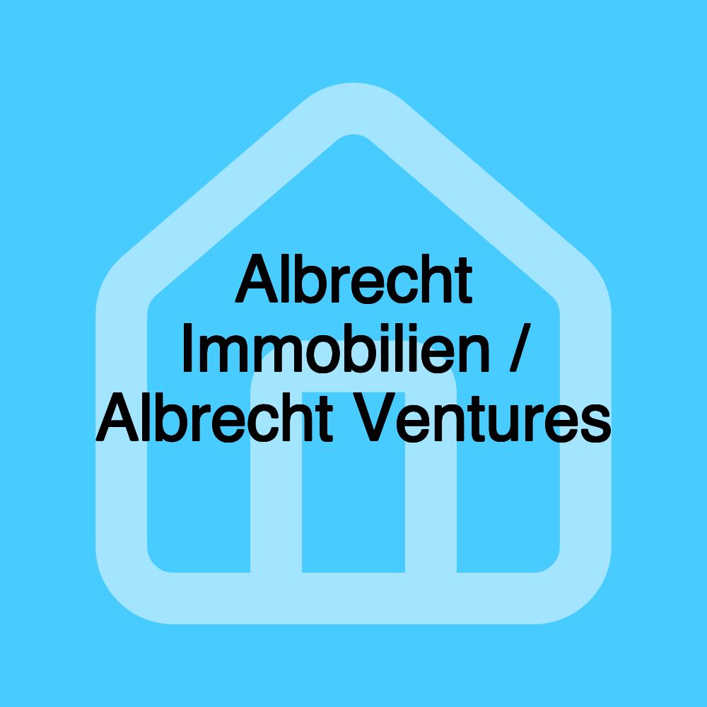 Albrecht Immobilien / Albrecht Ventures