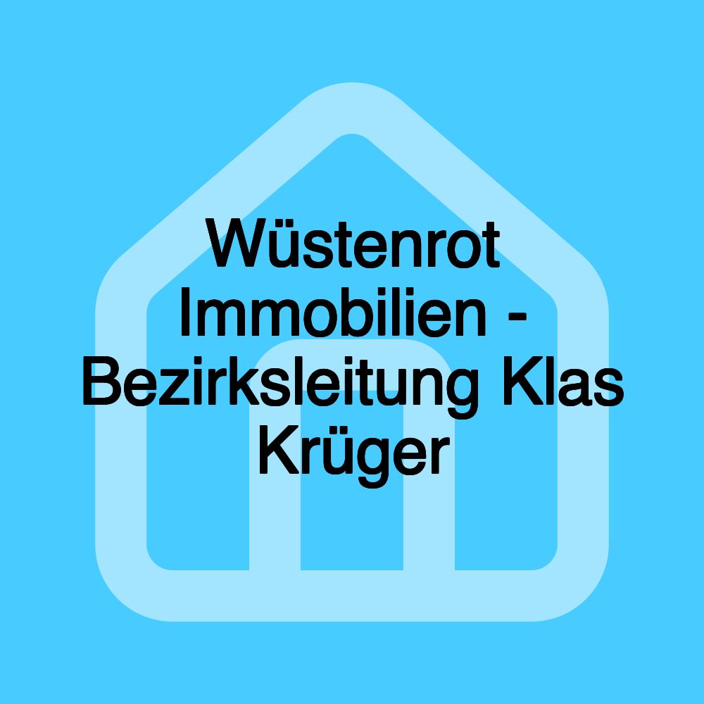 Wüstenrot Immobilien - Bezirksleitung Klas Krüger