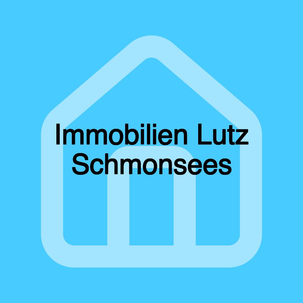 Immobilien Lutz Schmonsees