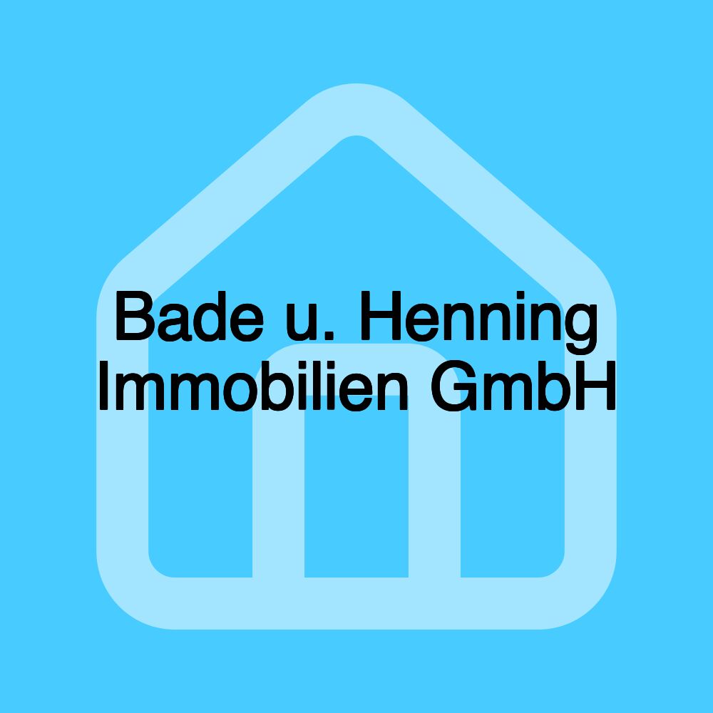 Bade u. Henning Immobilien GmbH