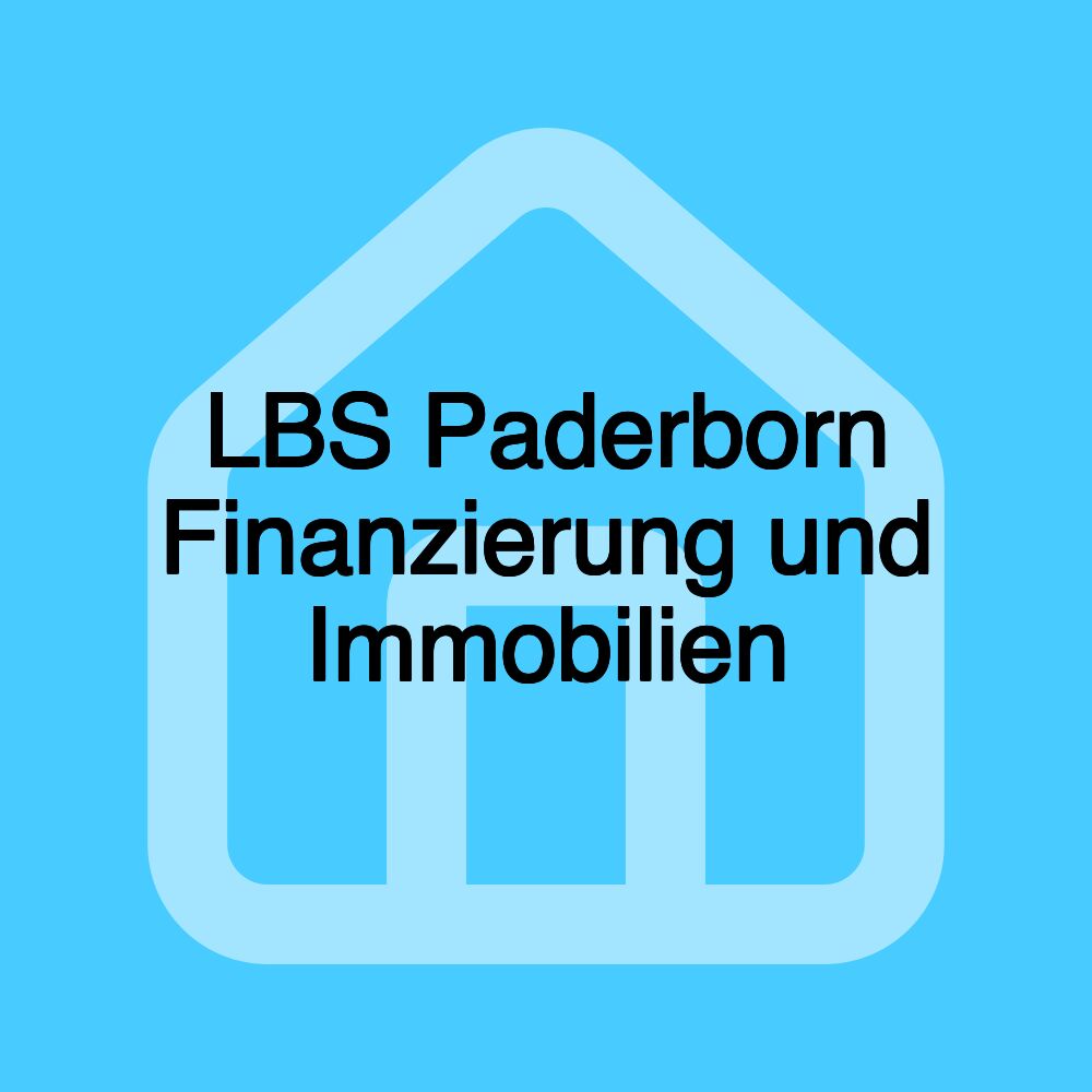 LBS Paderborn Finanzierung und Immobilien