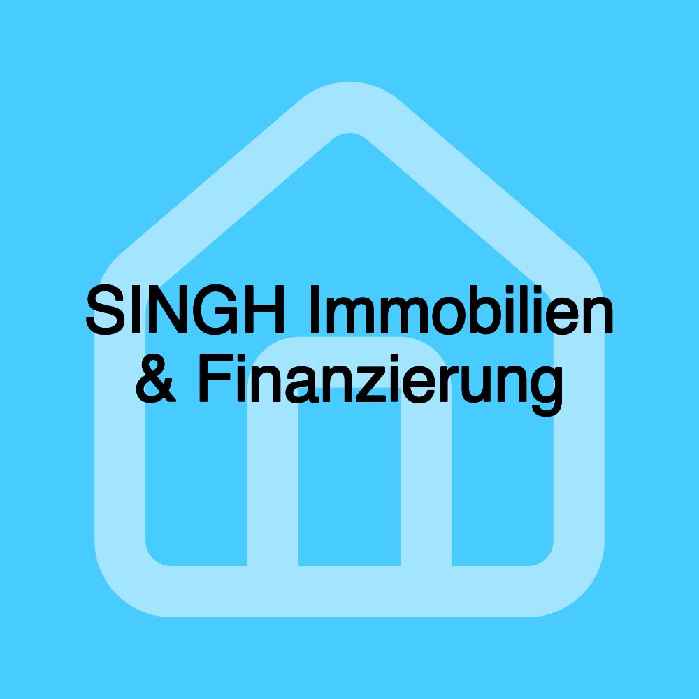 SINGH Immobilien & Finanzierung