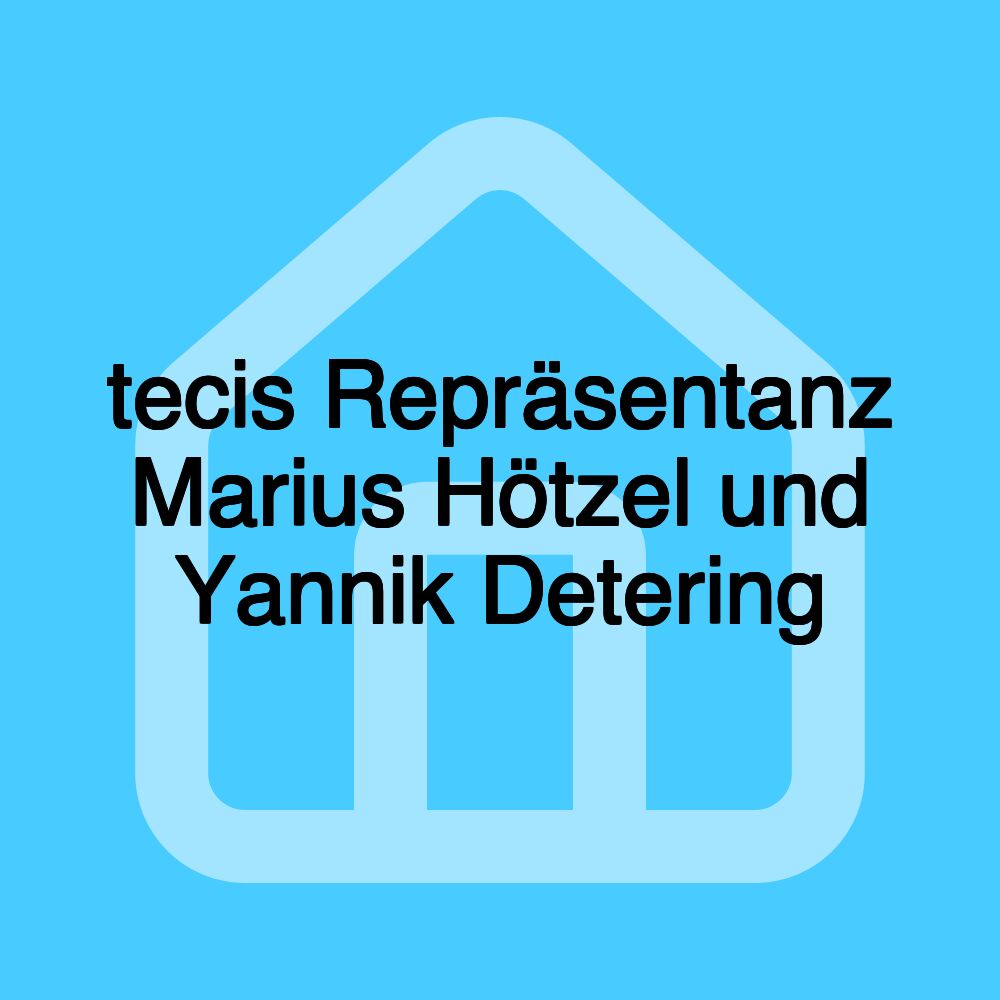 tecis Repräsentanz Marius Hötzel und Yannik Detering