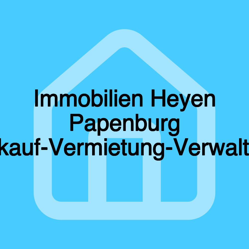 Immobilien Heyen Papenburg Verkauf-Vermietung-Verwaltung