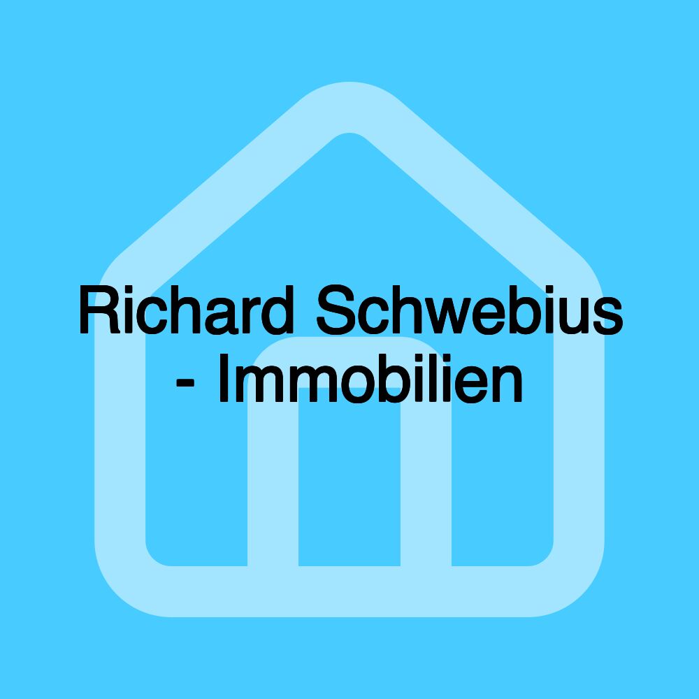 Richard Schwebius - Immobilien