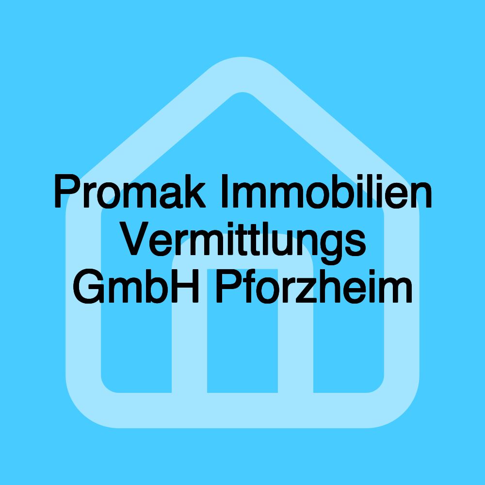 Promak Immobilien Vermittlungs GmbH Pforzheim