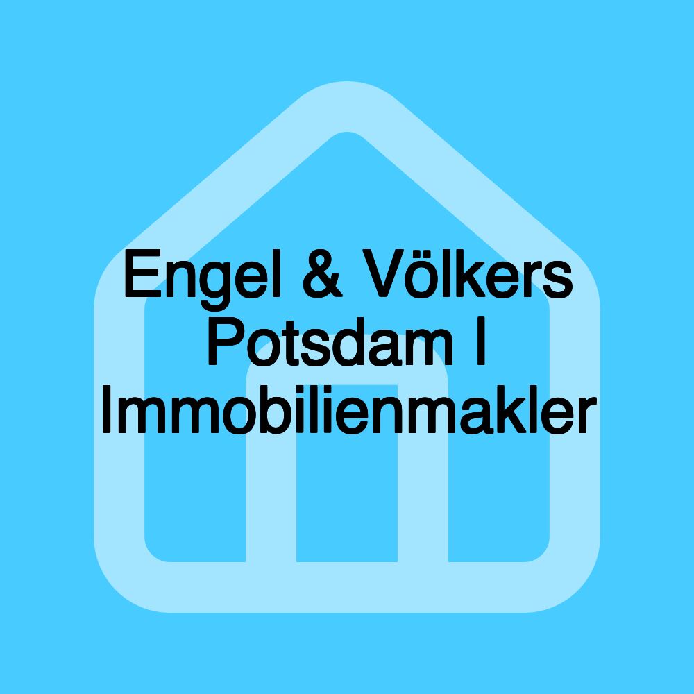 Engel & Völkers Potsdam | Immobilienmakler