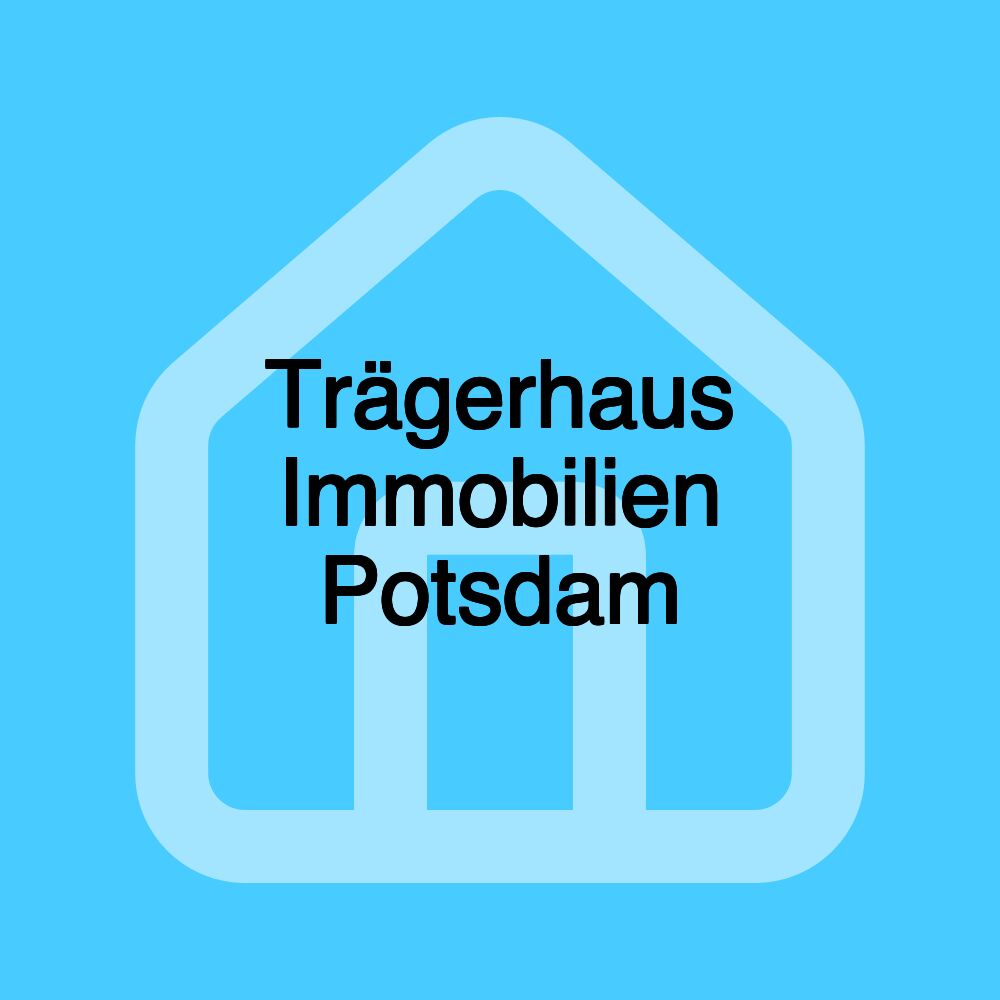 Trägerhaus Immobilien Potsdam