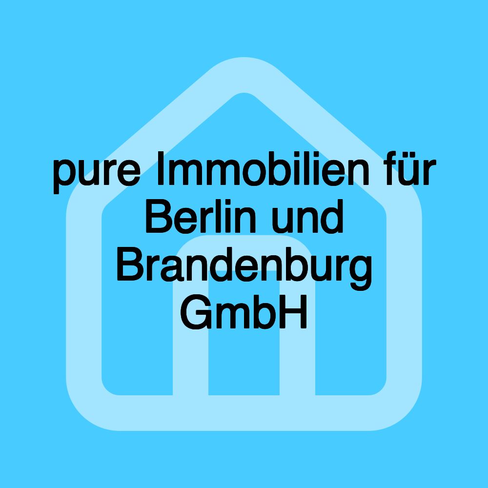 pure Immobilien für Berlin und Brandenburg GmbH